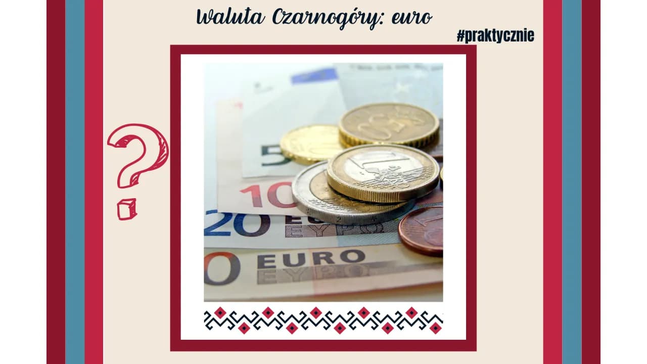 Czarnogóra jaka waluta - poznaj euro i jego nominały w kraju